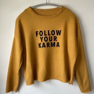 Zara Follow Your Karma Sweatshirt